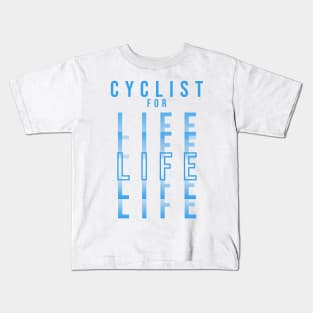 CYCLIST FOR LIFE | Minimal Text Aesthetic Streetwear Unisex Design for Fitness/Athletes/Cyclists | Shirt, Hoodie, Coffee Mug, Mug, Apparel, Sticker, Gift, Pins, Totes, Magnets, Pillows Kids T-Shirt